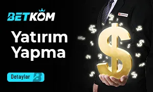 Betkom Yatırım Yapma
