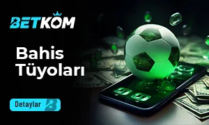 Betkom Bahis Tüyoları